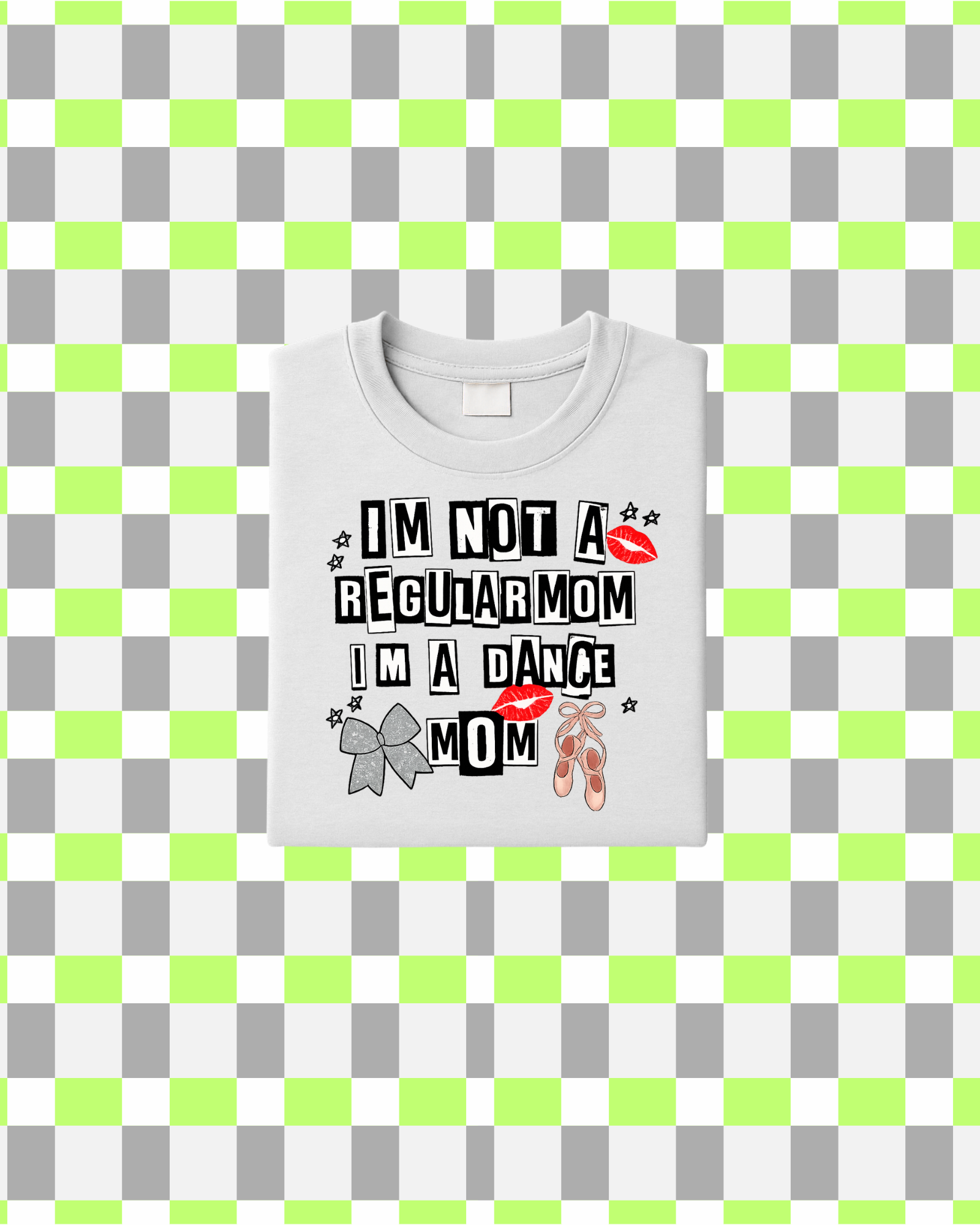 I'm A Dance Mom T-Shirt