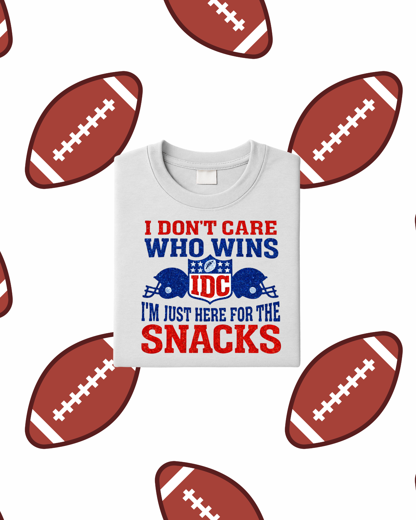 IDC I'm Just Here for the Snacks T-Shirt