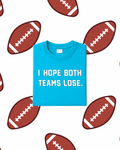 I Hope Both Teams Lose T-Shirt